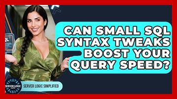 Can Small SQL Syntax Tweaks Boost Your Query Speed? - Server Logic Simplified