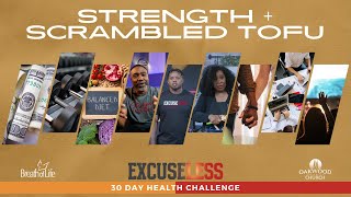 Strength + Scrambled Tofu | Excuseless 30 Day Health Challenge screenshot 4