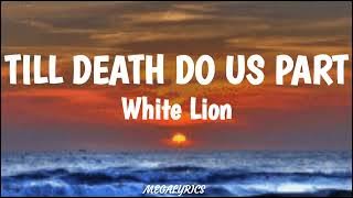 Till Death Do Us Part - White Lion (Lyrics)