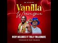 Ricky melodies ft trilly trillionaire   vanilla wangu  official audio