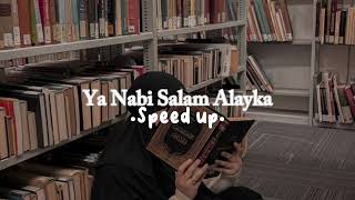 Ya Nabi Salam Alayka - speed up