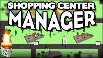 Garbage Game: "Shopping Center Manager"