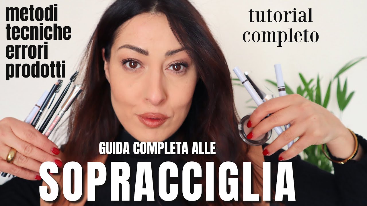 SOPRACCIGLIA PERFETTE : ERRORI, METODI, PRODOTTI E TECNICHE | Come disegnare le sopracciglia