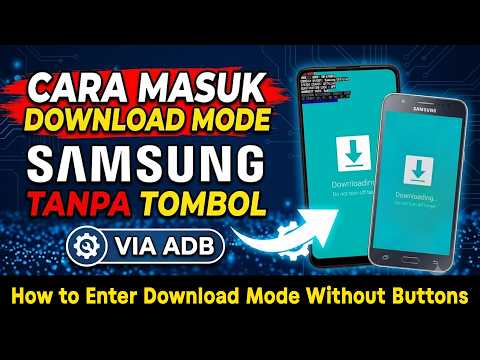 Tombol Rusak? Cara Masuk Download Mode atau Odin Mode Samsung Tanpa Tombol via ADB