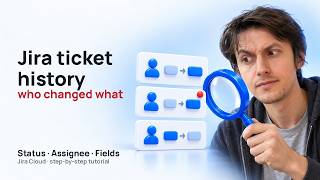 How to View Jira Ticket History: Status, Assignee & Fields How to View Jira Ticket History: Status, Assignee & Fields