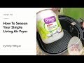 HOW TO Season Your Simple Living Air Fryer