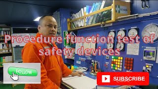 #37 procedure function test of safety devices on board a vessel.