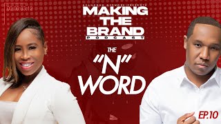 The Making The Brand Podcast Episode 10 | 