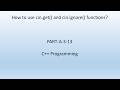 How to use cin.get() and cin.ignore() functions. C++ Programming. PART-A-3-13