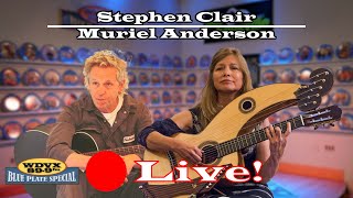 Stephen Clair / Muriel Anderson - Live on The WDVX Blue Plate Special 04/24/2024