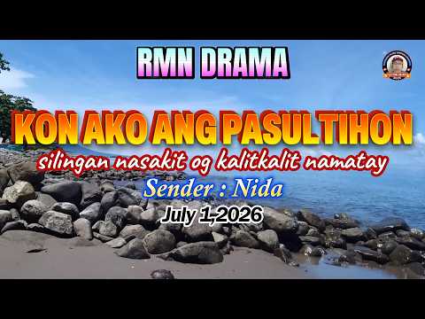 KON AKO ANG PASULTIHON * Sender : Nida * July 1,2026