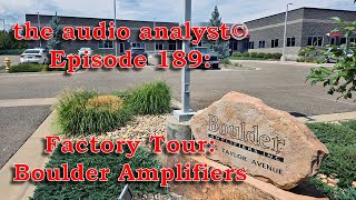 E189: Factory Tour: Boulder Amplifiers