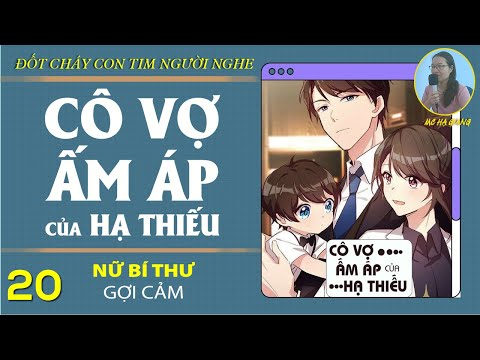 Video [Tập 20] Cô Vợ Ấm Áp của Hạ Thiếu - Truyện ngôn tình... - youtube