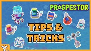 20 Things I Wish I Knew When I Started Playing Prospector