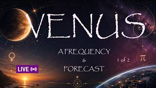 🔭✨Venus Is a FREQUENCY | Astrology & LIVE Teaching (part 1 of 2)