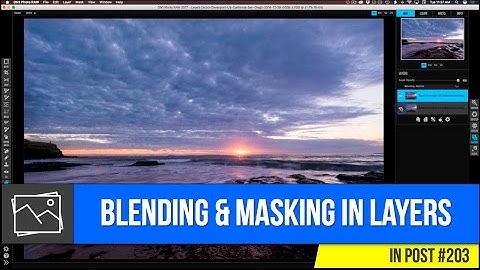 In Post: Blending & Masking Photos In Layers #203