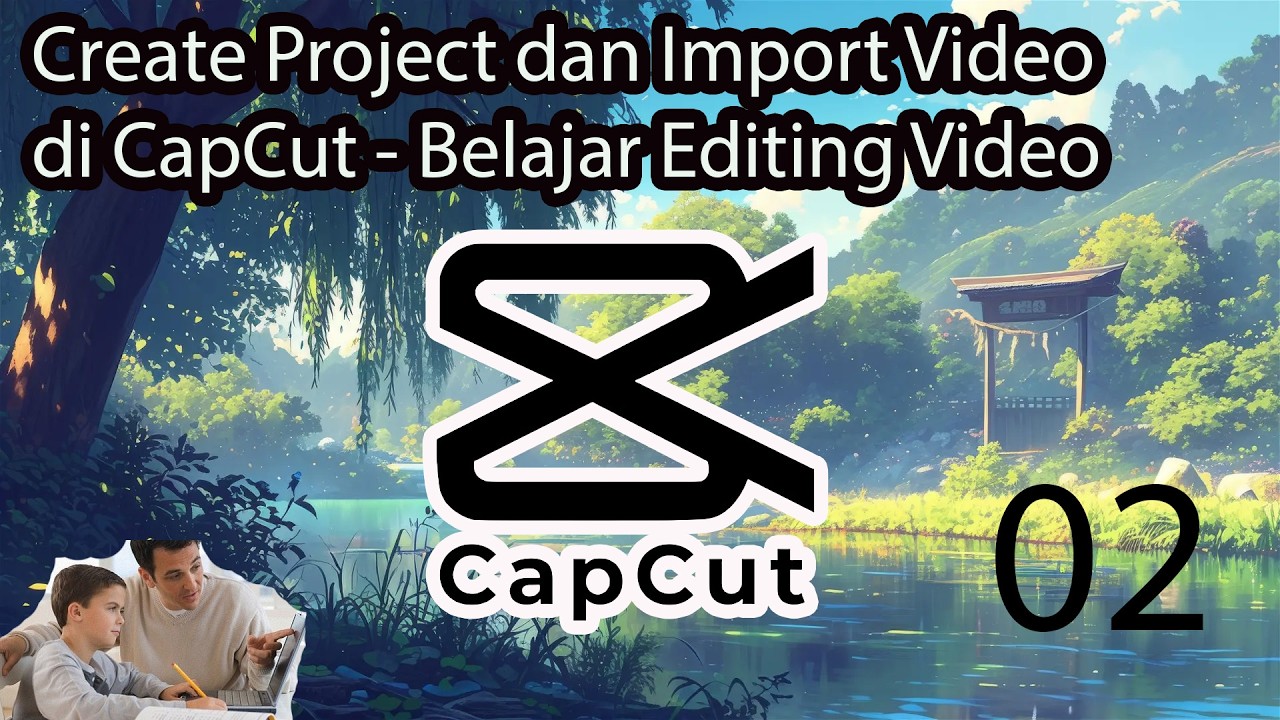 Create Project and Import Video di CapCut - Belajar Editing Video - YouTube
