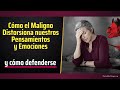 Cómo el Maligno Distorsiona nuestros Pensamientos y Emociones [y cómo defenderse]