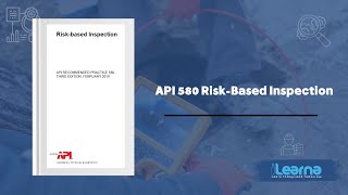 API 580: Risk-Based Inspection (RBI)