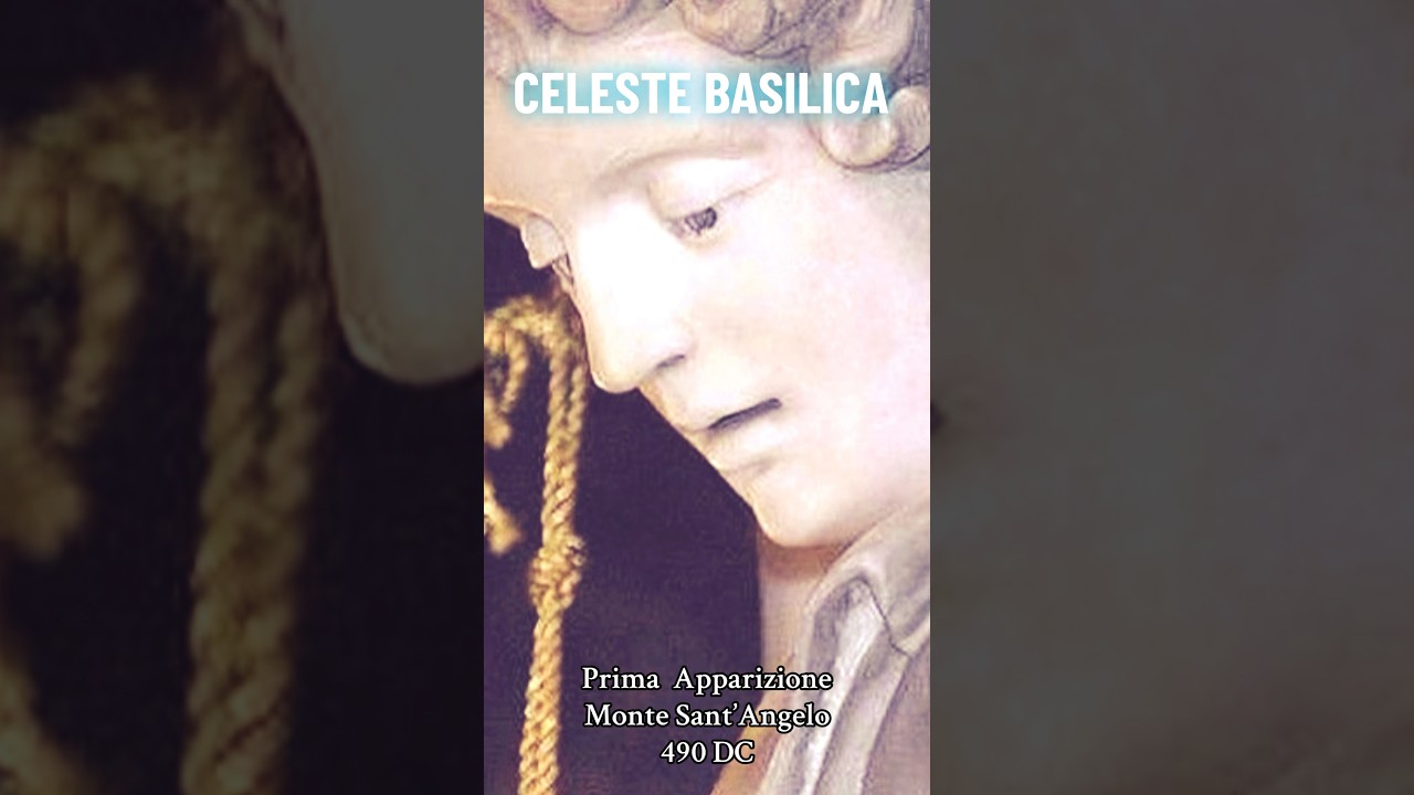 La Celeste Basilica  - Santuario San Michele Arcangelo- Monte  Sant’Angelo