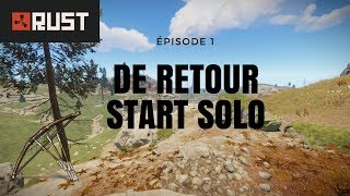 RUST FR : DE RETOUR / S4 EP1