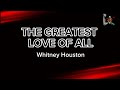 The greatest love of all  whitney houston karaoke