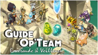 GUIDE OP'TEAM - 100-110 : Dofus Emeraude & Dofus des Veilleurs