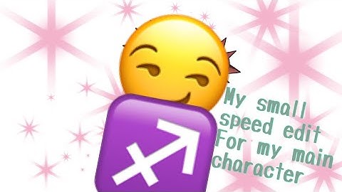 Speed edit for my main character (read the description for info)