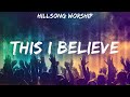 Hillsong Worship - This I Believe (Lyrics) Lauren Daigle, Hillsong Worship, Brandon Lake