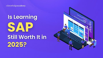 Is Learning SAP Still Worth it in 2025 | The Knowledge Academy