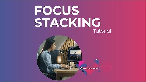 How to do Focus Stacking in Affinity Photo