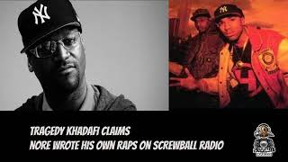 Tragedy Khadafi claims NORE wrote his own raps on War Report on Screwball Radio