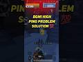 How To Fix High Ping Problem In Bgmi🔥20 Ms Low Ping New Setting#bgmi #bgmihighpingproblem #shorts