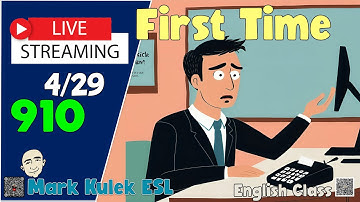 The First Time | Live Stream English Class with Mark Kulek ESL
