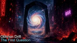 Oblivion Drift - The First Question