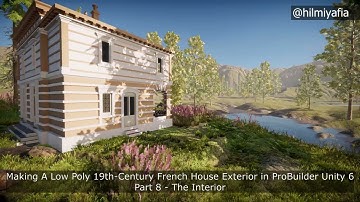 Making A Low-Poly 19th-Century French House Exterior in ProBuilder Unity 6 Part 8 - The Interior