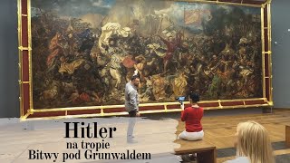 Hitler na tropie Bitwy pod Grunwaldem