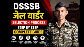 DSSSB Jail Warder Selection Process 2026 | CBT, PET, Medical, Document Verification