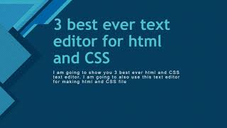 3 Best HTML & CSS Text editor application for beginner and Advanced