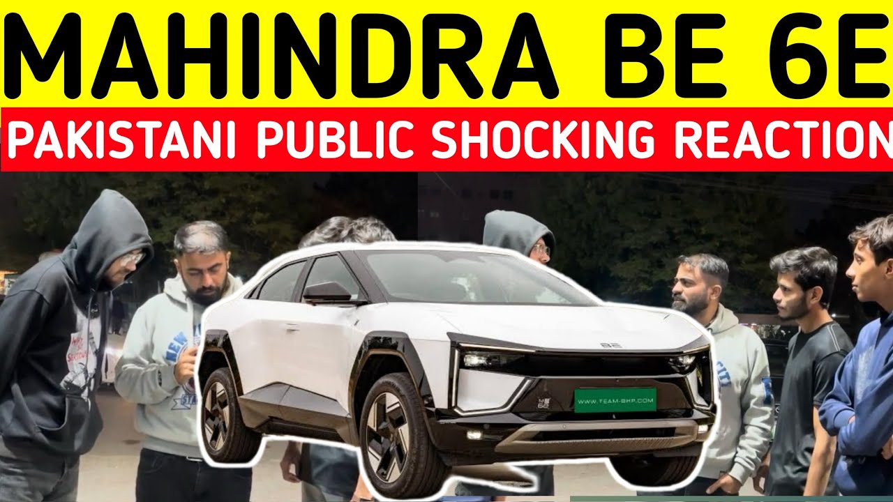 MAHINDRA BE 6E I 2025 l NEW MAHINDRA CAR 🚗 I PAKISTANI PUBLIC SHOCKING REACTION