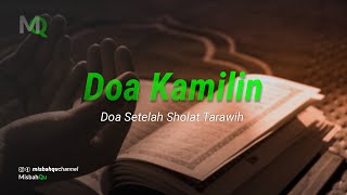 Doa Kamilin, Doa Setelah Sholat Tarawih - (Teks Arab, Latin dan Artinya)