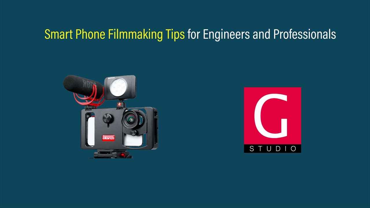 Smart Phones Filmmaking Tips for Engineering Students and Professionals ...
