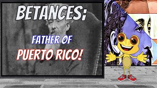 Ramon Betances - Father of Puerto Rican Identity