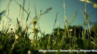 Silence Groove   Butterfly Fairy Original Mix HD