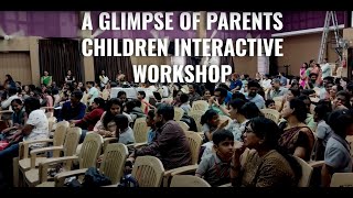 A GLIMPSE OF PARENTS CHILDREN INTERACTIVE WORKSHOP
