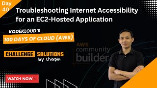 Day 40: Troubleshooting Internet Accessibility for an EC2 | 100 Days of Cloud (AWS)