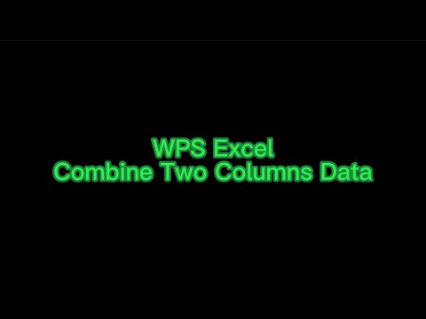 WPS Office (Excel): Combine Two Columns Data