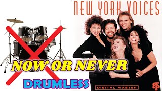 Now Or Never  - New York Voices (HQ Audio) Drumless #drumless #drumcover #80s #jazz #drums