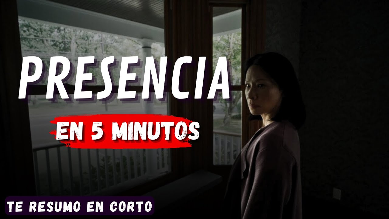 PRESENCIA - RESUMEN EN 5 MINUTOS - YouTube