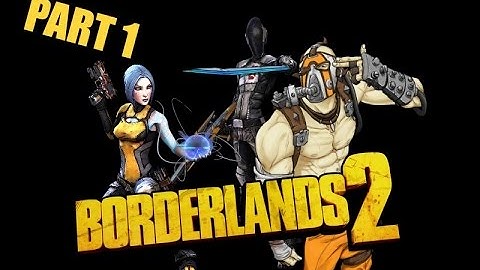 Borderlands 2 - Gameplay Online Co-op With Friends Part 1